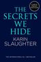 Karin Slaughter: The Secrets We Hide, Buch
