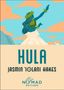 Texte: HULA, JASMIN 'IOLANI HAKES, NOMAD EDITIONS. Illustration: Tänzerin mit Blättern und weißem Rock vor blauem Himmel., Buch