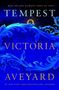 "May the sea always sing for you. Tempest. Victoria Aveyard. #1 New York Times Bestselling Author." Goldene Schriften, blaue Ornamente.