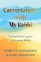 "Conversations with My Rabbi: Timeless Teachings for a Fractured World" von Rabbi Eli Schlanger & Nikki Goldstein. Hintergrund in Aquarelltönen.