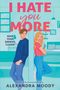 "I HATE you MORE", "KEEP YOUR ENEMIES CLOSER", "ALEXANDRA MOODY". Illustration: Ein Mann und eine Frau lehnen Rücken an Rücken an einer Wand.