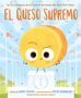 "El Queso Supremo" in großen Buchstaben. Ein fröhlicher Käse steht auf einem Siegertreppchen unter Konfetti., Buch