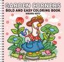 "Garden Corners: Bold and Easy Coloring Book" von Hikaru Kotz. Illustration: Ente im Garten, trägt Hut und Kleidung.