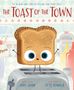 "The Toast of the Town", freudiger Toast in Toaster, umgeben von Café-Elementen. Texte von Jory John und Pete Oswald., Buch