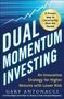 Gary Antonacci: Dual Momentum Investing: An Innovative Strategy for Higher Returns with Lower Risk, Buch
