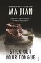 Ma Jian: Stick Out Your Tongue, Buch
