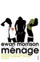 Ewan Morrison: Menage, Buch
