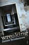 James Scudamore: Wreaking, Buch