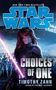 Timothy Zahn: Star Wars: Choices of One, Buch