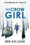 Erik Axl Sund: Sund, E: Crow Girl, Buch