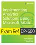 Daniil Maslyuk: Exam Ref DP-600 Implementing Analytics Solutions Using Microsoft Fabric, Buch