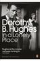 Dorothy B. Hughes: In a Lonely Place, Buch