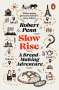 Robert Penn: Slow Rise: A Bread-Making Adventure, Buch