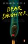 Elizabeth Little: Dear Daughter, Buch