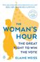 Elaine Weiss: The Woman's Hour, Buch