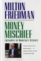 Milton Friedman: Money Mischief, Buch