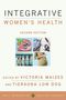 Victoria Maizes: Integrative Women's Health (Revised), Buch