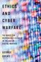 George Lucas: Ethics and Cyber Warfare, Buch