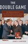 „The Double Game“ oben, unten „James Cameron“. Zwei Männer geben sich die Hand, umgeben von anderen Männern.