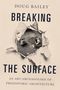 Doug Bailey: Breaking the Surface, Buch