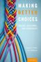 Charles E Phelps: Making Better Choices, Buch