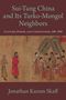 Jonathan Karam Skaff: Sui-Tang China and Its Turko-Mongol Neighbors, Buch