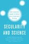 Elaine Howard Ecklund (Herbert S. Autrey Chair in Social Sciences, Herbert S. Autrey Chair in Social Sciences, Rice University): Secularity and Science, Buch