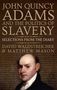 David Waldstreicher: John Quincy Adams and the Politics of Slavery, Buch