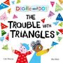 Lily Murray: Doodle and Dot: The Trouble With Triangles, Buch