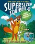 Luke Seguin-Magee: Supersized Squirrel and the Great Wham-o-Kablam-o!, Buch