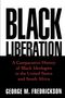 George M. Fredrickson: Black Liberation, Buch