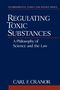 Carl F. Cranor: Regulating Toxic Substances, Buch