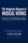 Lydia Goehr: The Imaginary Museum of Musical Works, Buch