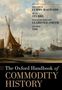Oxford Handbooks: The Oxford Handbook of Commodity History, Buch