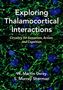 S. Murray Sherman: Exploring Thalamocortical Interactions: Circuitry for Sensation, Action, and Cognition, Buch