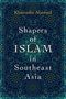 Khairudin Aljunied: Shapers of Islam in Southeast Asia, Buch