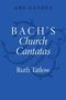 Ruth Tatlow: Bach's Church Cantatas, Buch
