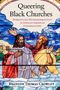 Brandon Thomas Crowley: Queering Black Churches, Buch