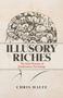 Chris Haufe: Illusory Riches, Buch