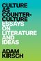 "CULTURE AS COUNTERCULTURE ESSAYS ON LITERATURE AND IDEAS ADAM KIRSCH" in schwarzen und weißen Buchstaben auf blau-grünem Verlauf., Buch