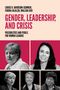 Titel: "Gender, Leadership, and Crisis: Possibilities and Perils for Women Leaders." Fotos von mehreren Frauen.
