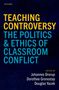 Große Texte: "Teaching Controversy: The Politics & Ethics of Classroom Conflict." Herausgeber: Johannes Drerup, Dorothee Gronostay, Douglas Yacek. Blau-gelber, düsterer Hintergrund.