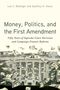 Text: "Money, Politics, and the First Amendment. Fifty Years of Supreme Court Decisions and Campaign Finance Reforms." Vor dem Weißen Haus fliegen Geldscheine., Buch