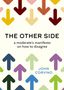 „THE OTHER SIDE: a moderate’s manifesto on how to disagree“ von John Corvino. Bunte Pfeile zeigen nach oben und unten., Buch