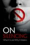 "ON SILENCING: What It Is and Why It Matters" von Mary Kate McGowan. Zeigt ein Gesicht mit durchgestrichenem Mund., Buch