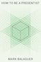 "How to Be a Presentist" von Mark Balaguer. Illustration mit grünen, sich kreuzenden Linien in geometrischem Muster., Buch