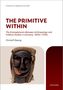Buchtitel: "The Primitive Within" von Christof Dejung. Bild zeigt eine traditionelle Maske., Buch