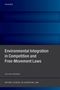 Julian Nowag: Environmental Integration in Competition and Free-Movement Laws, Buch