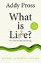 Addy Pross: What is Life?, Buch