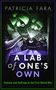 Patricia Fara (Fellow, Fellow, Clare College, Cambridge): A Lab of One's Own, Buch